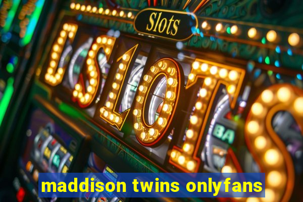 maddison twins onlyfans